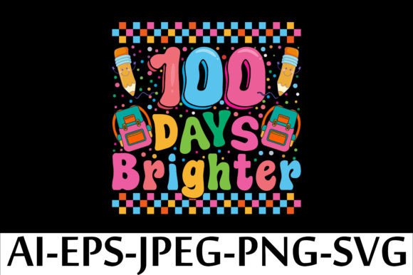100 Days Brighter Back to School T-Shirt Graphics