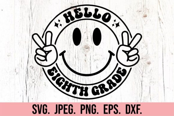 Hello 8th Grade SVG – Back to School Graphics
