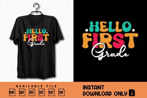 Hello First Grade: Back to School Graphics & T-Shirt Designs